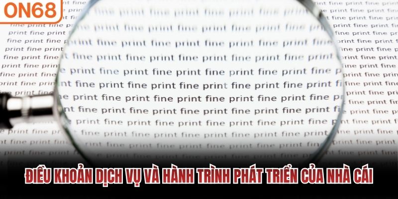 Điều khoản dịch vụ và hành trình phát triển của nhà cái
